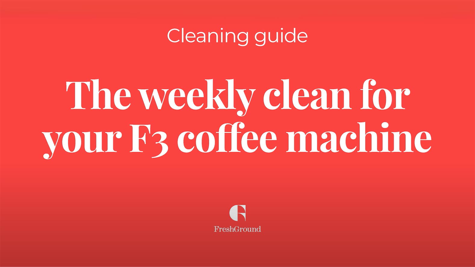 F3 Giga X Weekly Clean