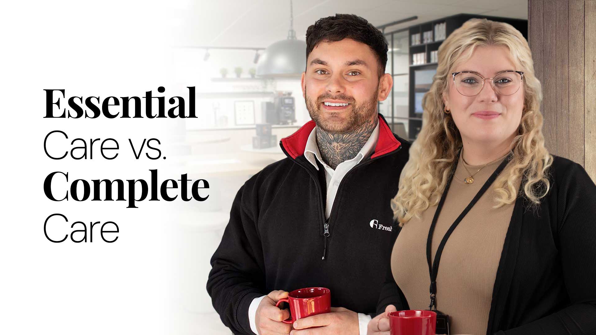 Essential Vs Complete Care